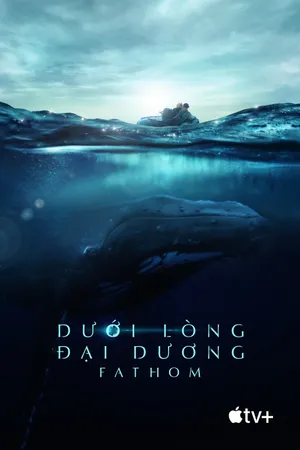 Dưới lòng đại dương - fathom